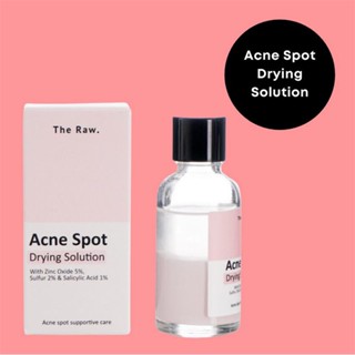 ดิบ. Acne Spot Drying Solution Acne Remover Natural Repair Refreshing Mild เซรั่มรักษาสิว ไม่ระคายเคือง ดูแลผิวหน้า 30 มล.