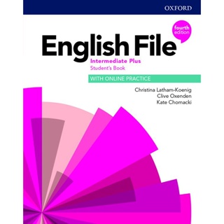 Bundanjai (หนังสือเรียนภาษาอังกฤษ Oxford) English File 4th ED Intermediate Plus : Students Book with Online Practice