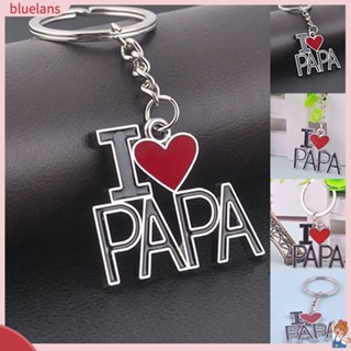 Blu พวงกุญแจโลหะ รูป I Love Papa น่ารัก สร้างสรรค์ สําหรับครอบครัว วันพ่อ 1 ชิ้น