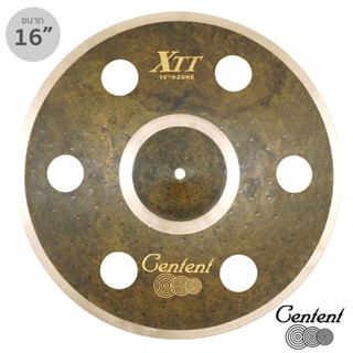 Centent® XTT-16Z แฉ ฉาบ ขนาด 16 นิ้ว เจาะ 6 รู แบบ Ozone Cymbal ซีรีย์ B20 XTT Black Tiger ทำจากทองแดงผสม