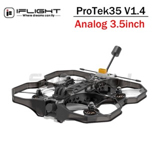 Iflight ProTek35 V1.4 อะนาล็อก 3.5 นิ้ว 6S CineWhoop BNF พร้อมกล้อง RaceCam R1 Mini 1200TVL กล้อง 2.5 มม. BLITZ Whoop F7 55A AIO สําหรับ FPV