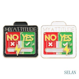 Selan เข็มกลัด รูป My Attitude Lapel Pin เครื่องประดับ สําหรับผู้หญิง ผู้ชาย