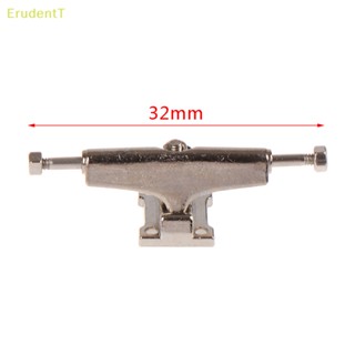 [ErudentT] อุปกรณ์เสริมรถบรรทุก สเก็ตบอร์ด ฟิงเกอร์บอร์ด คุณภาพสูง 1 ชุด