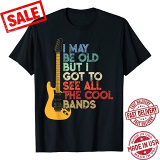 เสื้อยืด พิมพ์ลาย I May Be Old But I Got To See All The Cool Bands สําหรับผู้ชาย