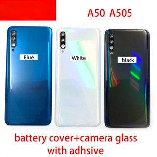 ฝาครอบแบตเตอรี่ ด้านหลัง พร้อมเลนส์กระจกกล้อง สําหรับ Samsung Galaxy A50 A505 A505F A505DS