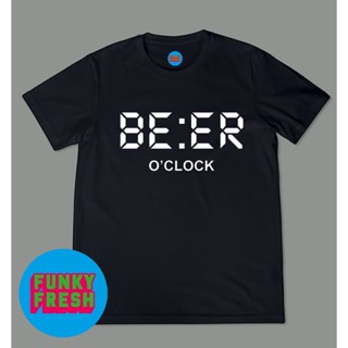  พิมพ์ลาย BEER OCLOCK T-SHIRT (FUNKY FRESH)