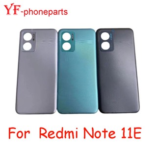 คุณภาพสูง สําหรับ Xiaomi Redmi Note 11E 22041219ฝาครอบแบตเตอรี่ด้านหลัง สําหรับซ่อมแซม