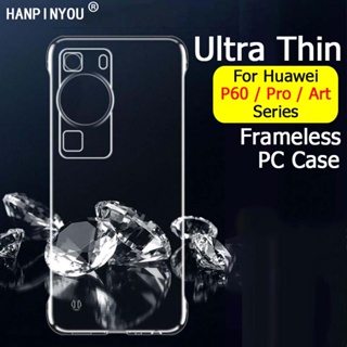 เคสโทรศัพท์มือถือ PC แข็ง แบบใส ป้องกันกล้อง ไร้กรอบ เรียบง่าย สําหรับ Huawei P60 Pro