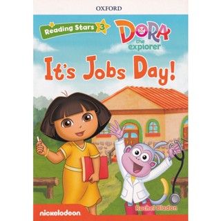 Bundanjai (หนังสือคู่มือเรียนสอบ) Reading Stars 3 : Dora the Explorer : Its Jobs Day! (P)