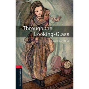 Bundanjai (หนังสือเรียนภาษาอังกฤษ Oxford) OBWL 3rd ED 3 : Through the Looking Glass (P)