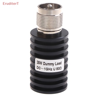 [EruditerT] ปลั๊กดัมมี่เชื่อมต่อ RF Coaxial 25W U Style UHF PL259 M ตัวผู้ 50 โอห์ม DC-1GHz