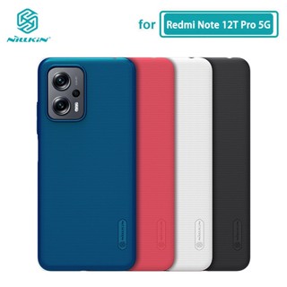 เคส Redmi Note 12T Pro Nillkin Frosted Shield พีซีฮาร์ดปกหลังเคสสำหรับ Xiaomi Redmi Note12T Pro 5G