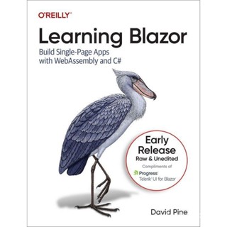 Learning Blazor (Fourth Early Release) (David Pine) /