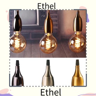 Ethel1 Edison E27 ฐานโคมไฟระย้า สกรูโลหะ DIY อุปกรณ์เสริม สําหรับร้านอาหาร บ้าน