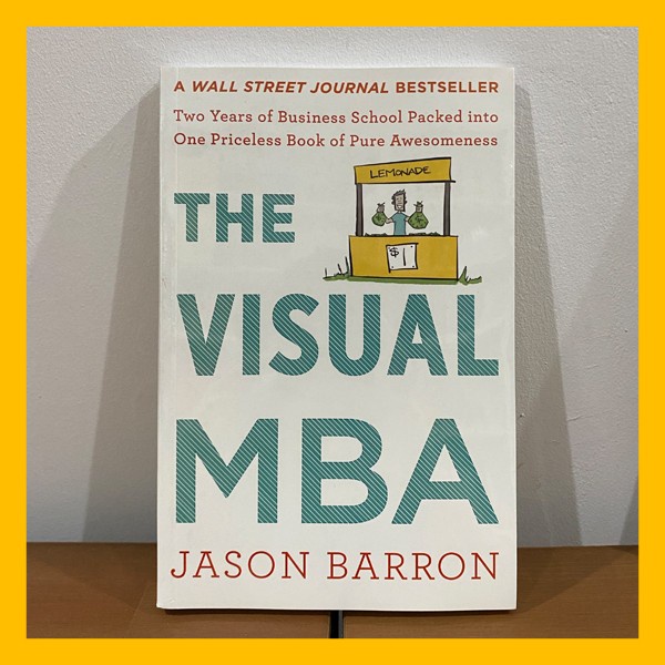 หนังสือพิมพ์ นําเข้า The Visual MBA โดย Jason Barron