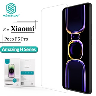 Nillkin H Series กระจกนิรภัย สําหรับ POCO F5 Pro ใส 9H ป้องกันการระเบิด ป้องกันหน้าจอ