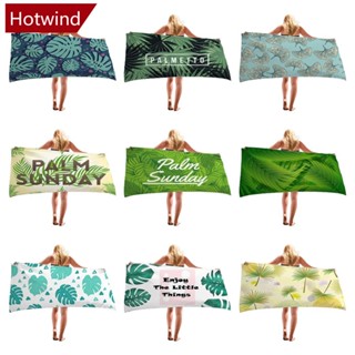 Hotwind ผ้าขนหนูไมโครไฟเบอร์ ดูดซับน้ําได้ดี แห้งเร็ว ลายใบปาล์ม 150 ซม.*75 ซม. สําหรับเด็ก ผู้ใหญ่ เล่นกีฬา ว่ายน้ํา L7Y6