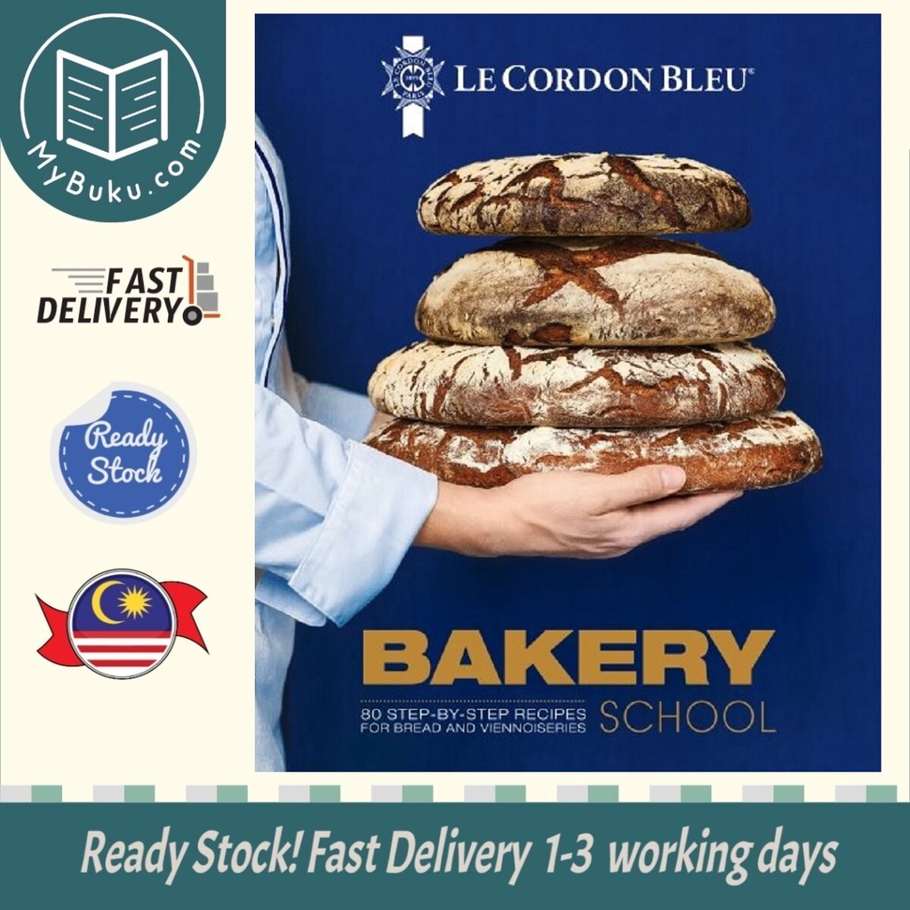 Le Cordon Bleu Bakery School - Le Cordon Bleu - 9781911667421 - Grub Street Cookery