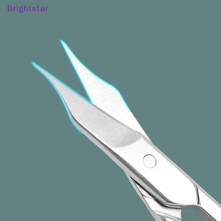 Brightstar กรรไกรตัดหนังกําพร้า ปลายโค้ง ใบมีดบาง สเตนเลส กรรไกรตัดเล็บ ที่กันจอน กําจัดผิวที่ตายแล้ว เครื่องมือทําเล็บ คิ้ว ใหม่