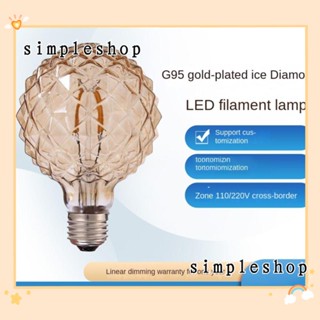 Simple หลอดไฟ Edison E27 220V G95 สไตล์วินเทจ สีเหลืองอบอุ่น