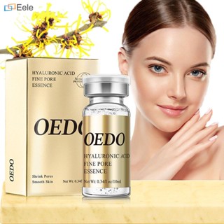 OEDO Fine Pore Shrinking Moisturizing Deep Moisturizing Facial Essence 10ml Fine Pore Face Essence ↑Eele