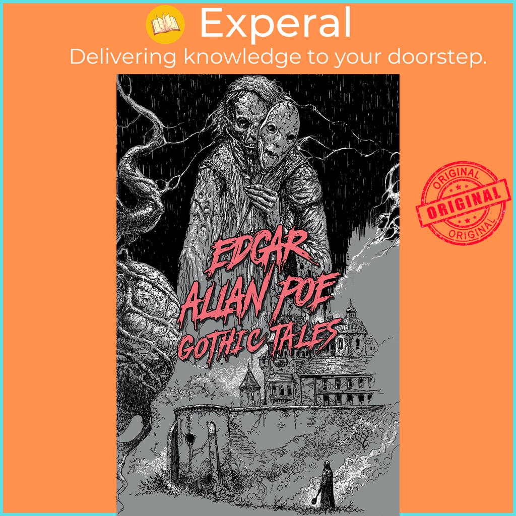 Gothic Tales โดย Edgar Allan Poe โดย Edgar Allan Poe (ฉบับสหรัฐอเมริกาปกอ่อน)