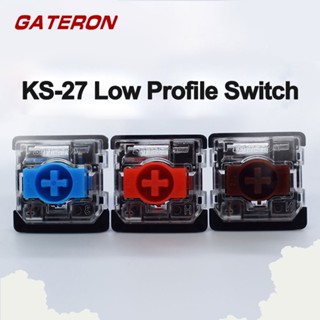 ☾✠Gateron สวิตช์โปรไฟล์ต่ํา สําหรับคีย์บอร์ด Mechanical Keychron KS 27 Red Blue Brown Axis 3 Pins