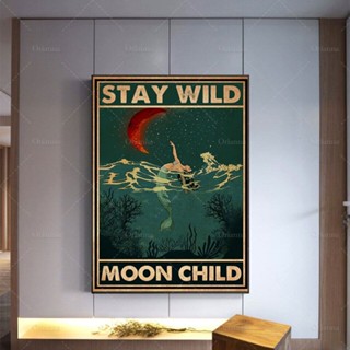 Stay Wild Moon โปสเตอร์ พิมพ์ลายนางเงือก สําหรับตกแต่งผนัง 0416