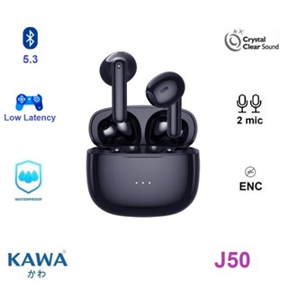 หูฟังบลูทูธคาวา Kawa J50 ไมค์ 4 ตัว มีระบบตัดเสียงรบกวนขณะคุย (ENC) กันน้ำ IPX5 บลูทูธ 5.3 หูฟังไร้สาย