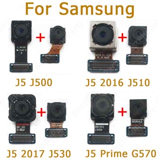 แท้ โมดูลกล้องเซลฟี่ ด้านหน้า และด้านหลัง ขนาดเล็ก สําหรับ Samsung Galaxy J5 2016 2017 Prime J500 J510 J530 G570