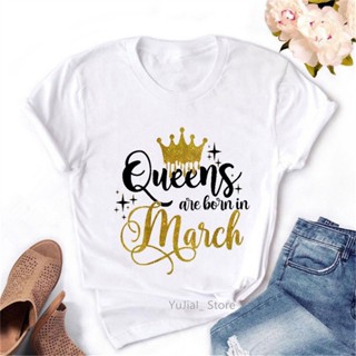 เสื้อยืด พิมพ์ลายกราฟฟิค Queen Are Born In March April สีทอง สไตล์ฮาราจูกุ สําหรับผู้หญิง