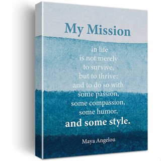 ภาพวาดผ้าใบ ลายคําคม My Mission In Life Is Not Merely To Survive Maya Angelou สําหรับตกแต่งผนังบ้าน ห้องนั่งเล่น