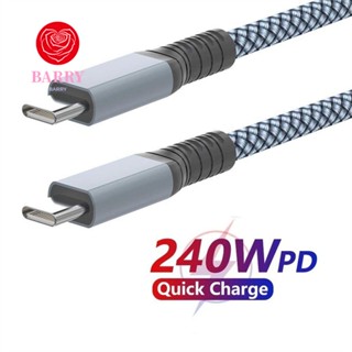 Barry สายชาร์จ USB Type C เป็น Type C 240W 5A PD ชาร์จเร็ว สําหรับถ่ายวิดีโอ