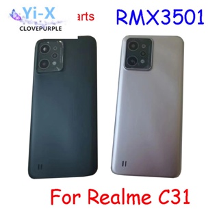 ฝาครอบแบตเตอรี่ด้านหลัง 6.5 นิ้ว สําหรับ OPPO Realme C31 RMX3501