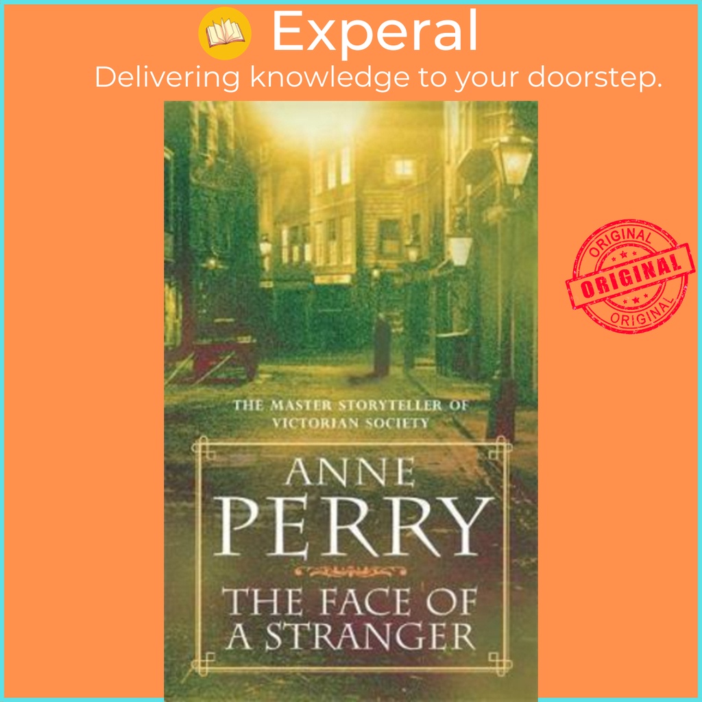 The Face of a Stranger (William Monk Mystery, เล่ม 1) : การจับกุมและเร้าใจ V โดย Anne Perry (ฉบับสหร