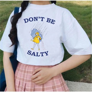 เสื้อยืด พิมพ์ลายกราฟฟิค Dont Be Salty ของขวัญ สําหรับแฟนสาว