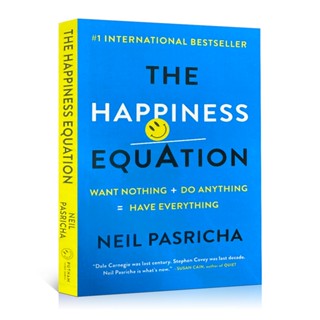 The Happiness Equation: Want Nothing + Do Anything = Have Everything By Neil Pasricha ปกอ่อนหนังสือภาษาอังกฤษ