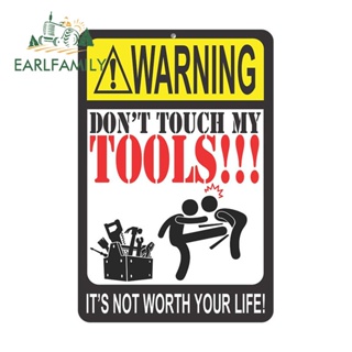 Earlfamily สติกเกอร์ไวนิล ลาย Don Not Touch My Tools Warning Sign ขนาด 13 ซม. สําหรับติดตกแต่งรถยนต์ รถจักรยานยนต์ คาราวาน