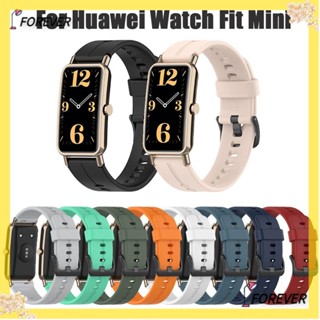 FOREVER สายนาฬิกาข้อมือสมาร์ทวอทช์ แบบเปลี่ยน สําหรับ Huawei Watch Fit Mini