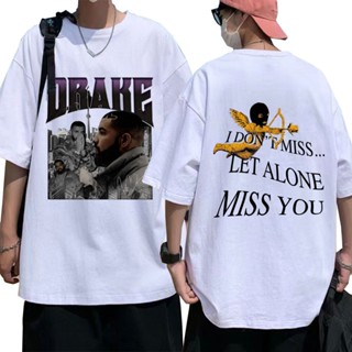 เสื้อยืดลําลอง แขนสั้น พิมพ์ลาย Rapper Drake I Dont Miss Let Alone Miss You ทรงหลวม ขนาดใหญ่ สไตล์วินเทจ สําหรับผู้ชาย