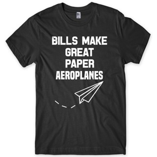 เสื้อยืด พิมพ์ลาย Bills Make Great Paper Aeroplanes ตลก สําหรับผู้ชาย และผู้หญิง            