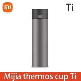 Xiaomi Mijia กระติกน้ําร้อน Ti TA1 วัสดุไทเทเนียมบริสุทธิ์ 6 ชั่วโมง วัสดุทางการแพทย์ ไม่เป็นอันตรายต่อสุขภาพ