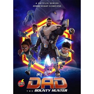 DVD ดีวีดี My Dad the Bounty Hunter Season 1 (2023) คุณพ่อฉันเป็นนักล่าค่าหัว ปี 1 (10 ตอนจบ) (เสียง ไทย/อังกฤษ | ซับ ไท