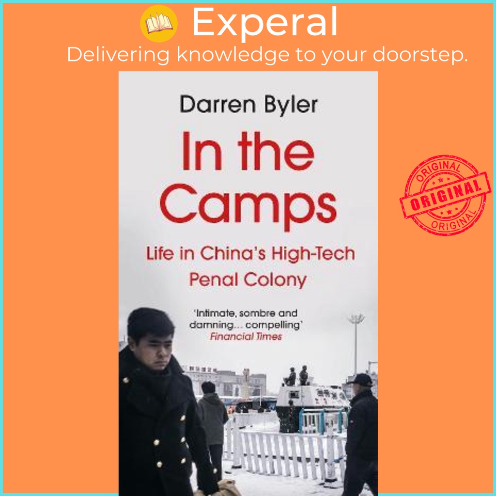 In the Camps : Life in s High-Tech Penal Colny by Darren Byler (ฉบับสหราชอาณาจักร ปกอ่อน)