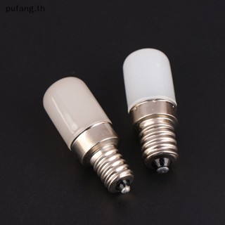 Pufang หลอดไฟ LED 2W E14 E12 AC220V สําหรับตู้เย็น 1 ชิ้น