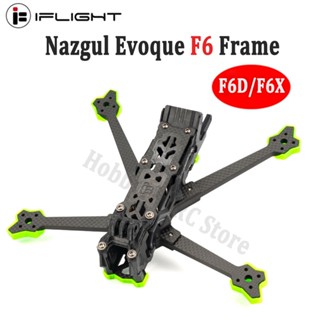 Iflight Nazgul Evoque F6 F6D F6X ชุดกรอบยาว 6 นิ้ว (สควอช-X DeadCat) พร้อมแขน 6 มม. สําหรับอะไหล่ FPV