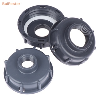 [BaiPester] อะแดปเตอร์เชื่อมต่อ IBC fitgs S60X6 Coarse Threaded Cap to 1/2 นิ้ว 3/4 นิ้ว 1 นิ้ว