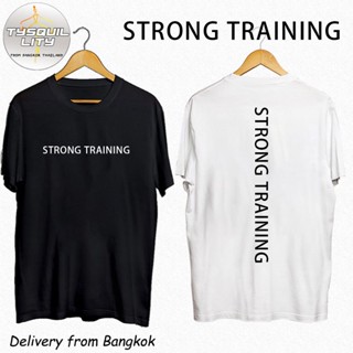 เสื้อยืดแขนสั้นคอกลมSTRONG TRAINING เสื้อยืด Oversize cotton พิมพ์ลาย สีดำ สีขาว Tops S-5XLCotton 100%  [S-5XL]