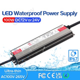 หม้อแปลงไฟ LED 100W DC12V DC24V IP67 กันน้ํา สําหรับพาวเวอร์ซัพพลาย Ac100-265V 100W