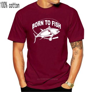 เสื้อยืดลําลอง แขนสั้น พิมพ์ลาย Born To Fish Fish Fisherman เหมาะกับของขวัญ สําหรับผู้ชาย A26